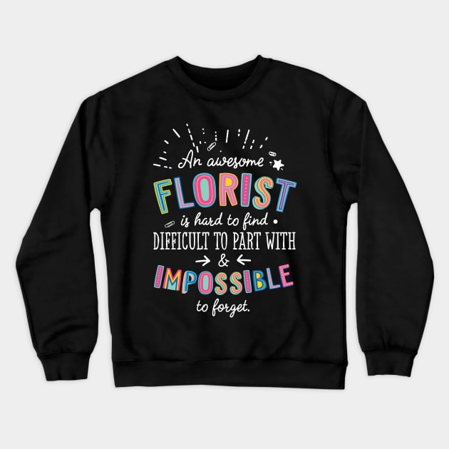An awesome Florist Gift Idea - Impossible to Forget Quote Crewneck Sweatshirt by BetterManufaktur